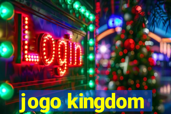 jogo kingdom